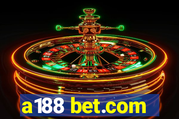 a188 bet.com