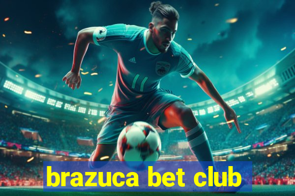 brazuca bet club