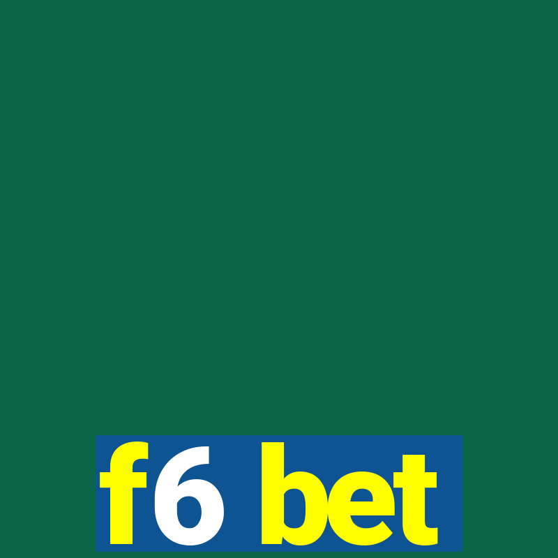 f6 bet