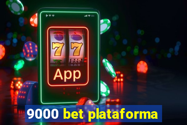 9000 bet plataforma