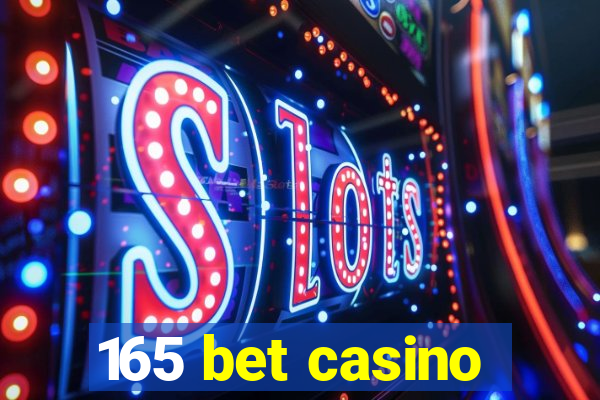 165 bet casino