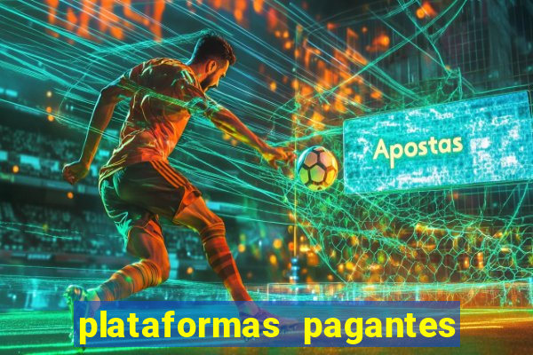 plataformas pagantes fortune tiger