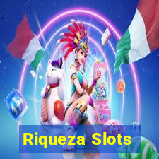 Riqueza Slots