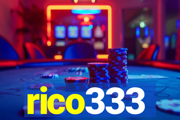 rico333