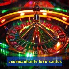 acompanhante luxo santos