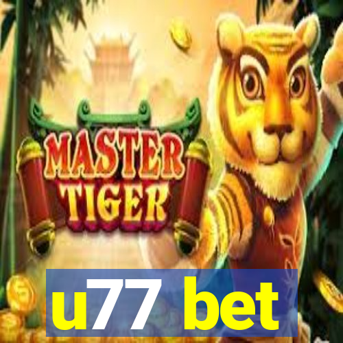 u77 bet