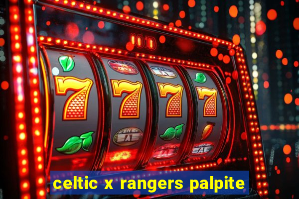 celtic x rangers palpite