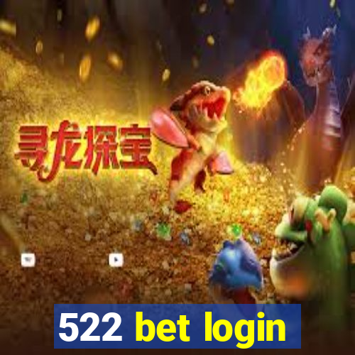 522 bet login