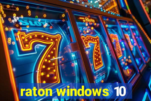 raton windows 10