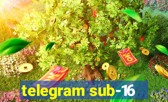 telegram sub-16