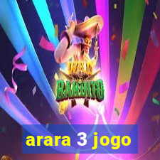 arara 3 jogo