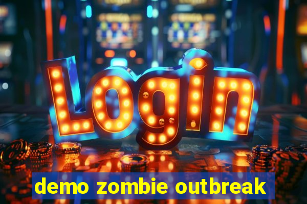 demo zombie outbreak