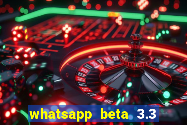 whatsapp beta 3.3 10 instalar