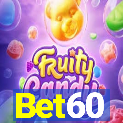 Bet60