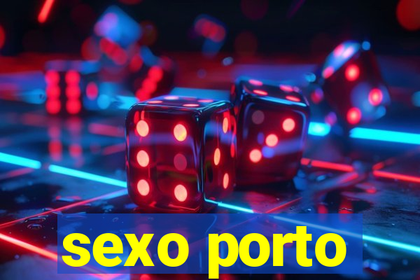 sexo porto