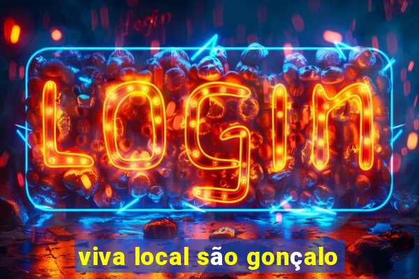 viva local são gonçalo