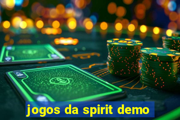 jogos da spirit demo