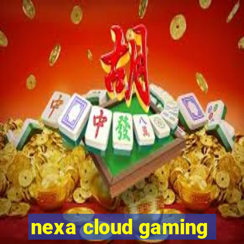 nexa cloud gaming