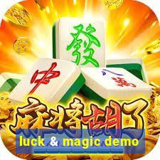 luck & magic demo