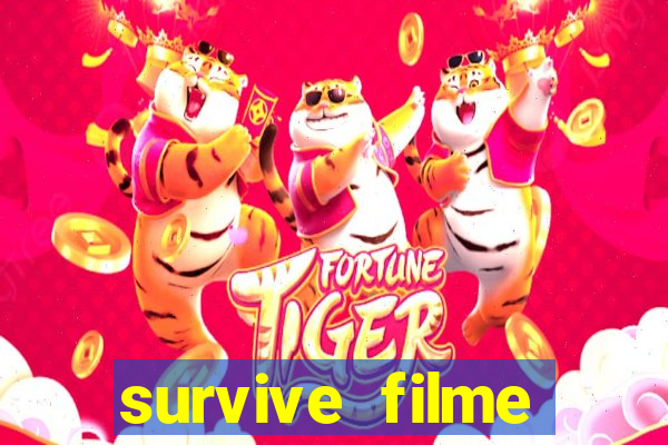 survive filme completo dublado