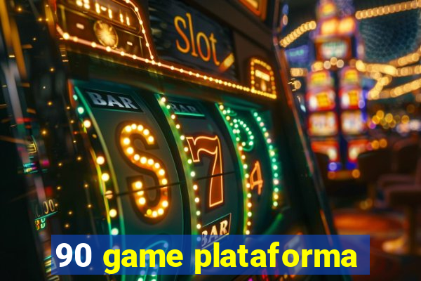 90 game plataforma