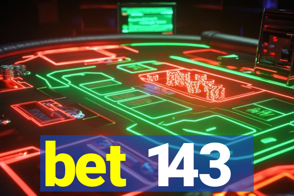 bet 143