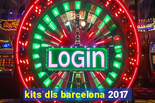 kits dls barcelona 2017