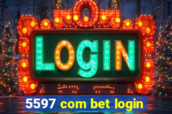 5597 com bet login