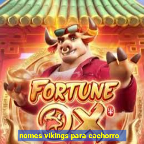 nomes vikings para cachorro