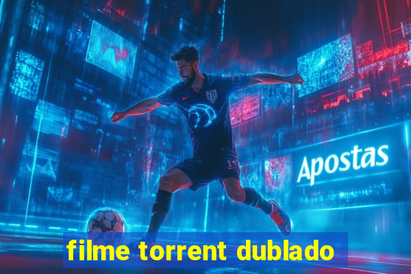 filme torrent dublado