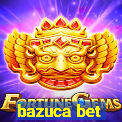 bazuca bet