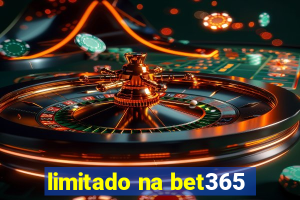 limitado na bet365