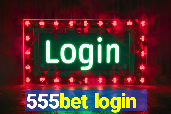 555bet login