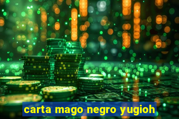 carta mago negro yugioh