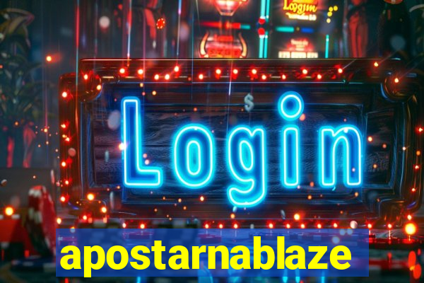 apostarnablaze