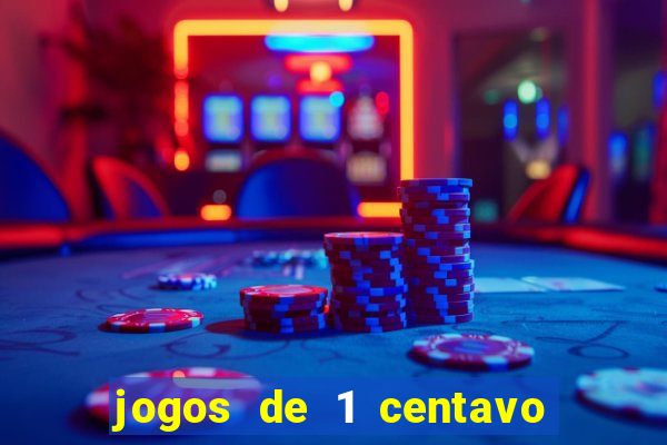 jogos de 1 centavo vai de bet