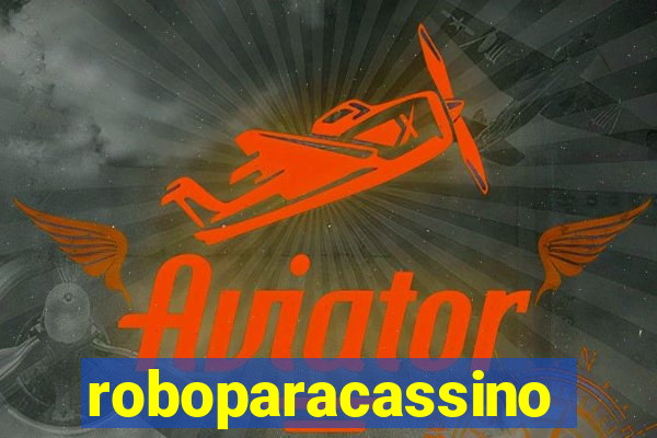 roboparacassino