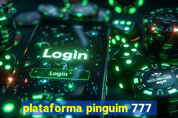 plataforma pinguim 777