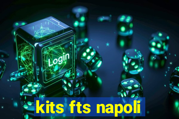 kits fts napoli