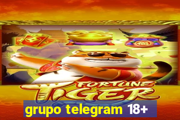 grupo telegram 18+