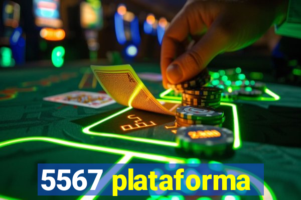 5567 plataforma