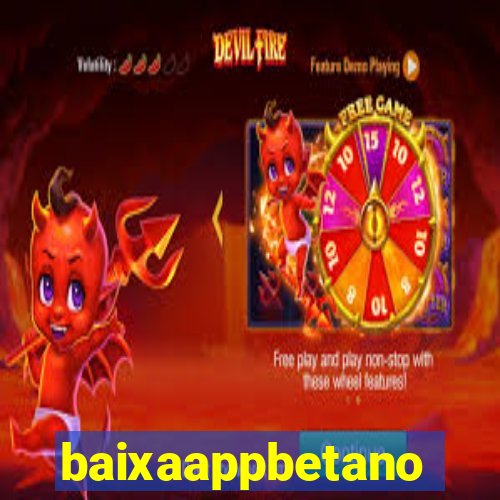 baixaappbetano