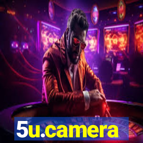 5u.camera