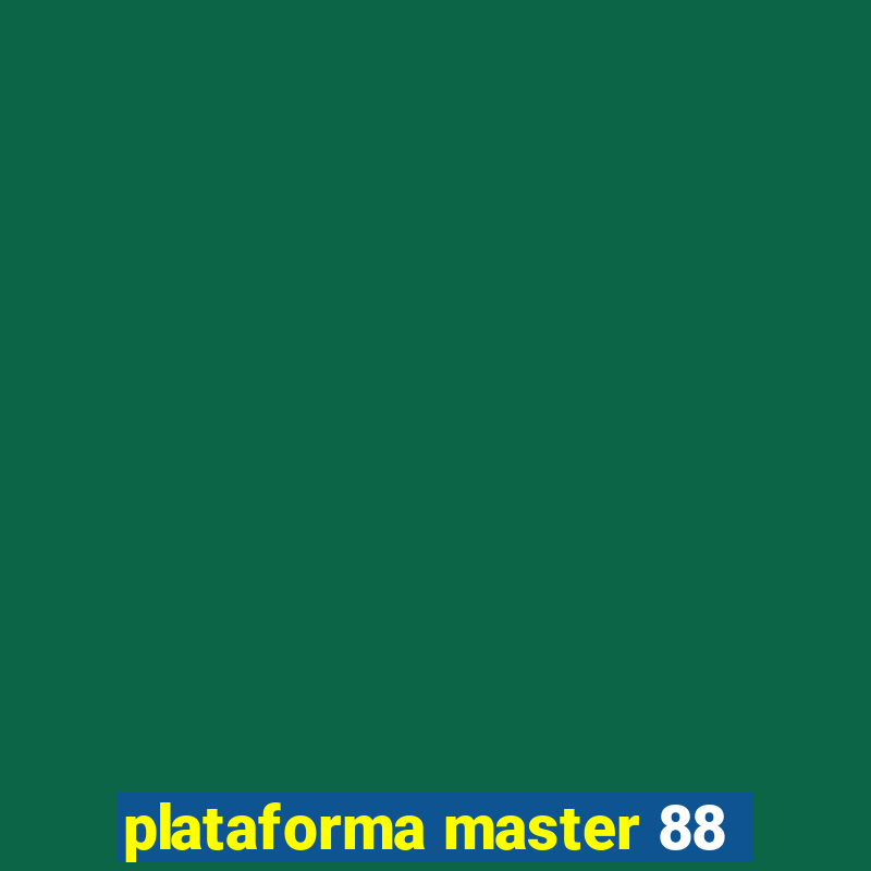 plataforma master 88