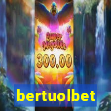 bertuolbet