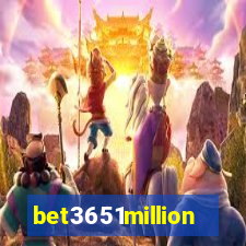 bet3651million