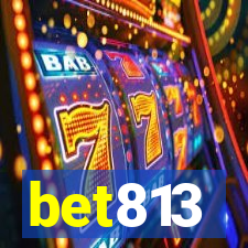 bet813