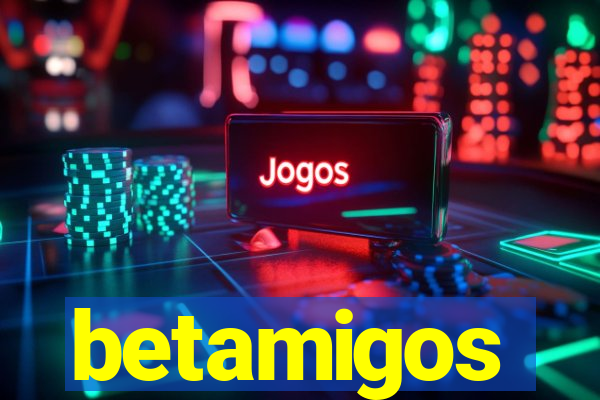 betamigos