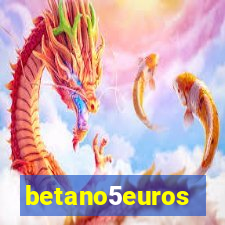 betano5euros