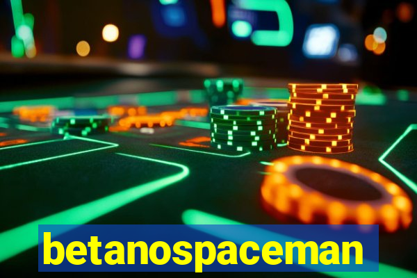 betanospaceman